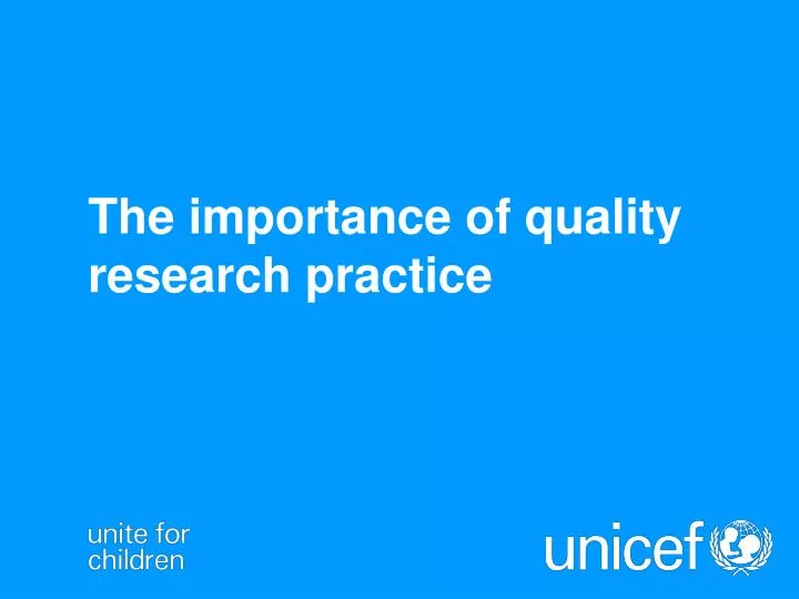 the importance of quality research practice