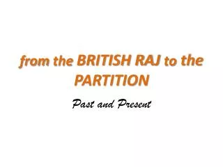 from the BRITISH RAJ to the PARTITION