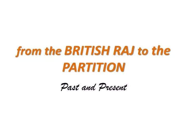 from the british raj to the partition