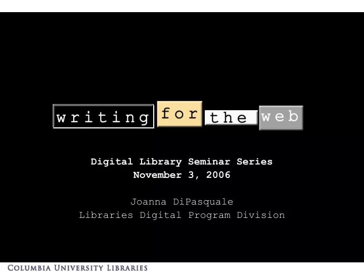 digital library seminar series november 3 2006 joanna dipasquale libraries digital program division