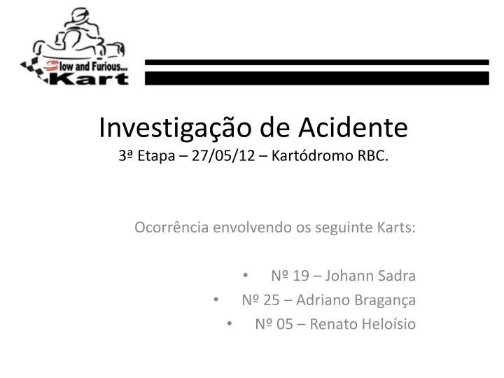 investiga o de acidente 3 etapa 27 05 12 kart dromo rbc