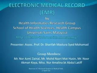 Presenter: Assoc. Prof. Dr. Sharifah Mastura Syed Mohamad Group Members: