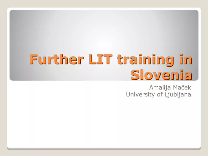 further lit training in slovenia