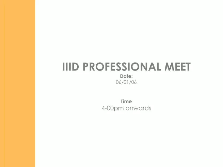 iiid professional meet date 06 01 06 time 4 00pm onwards