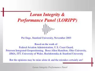 Loran Integrity &amp; Performance Panel (LORIPP)