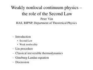 Introduction Second Law Weak nonlocality Liu procedure Classical irreversible thermodynamics