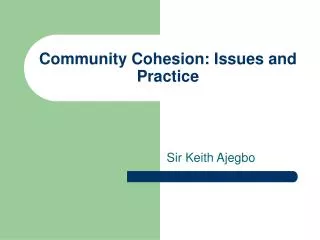 Community Cohesion: Issues and Practice