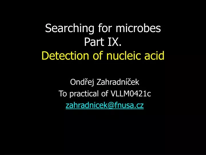 searching for microbes part ix detection of nucleic acid