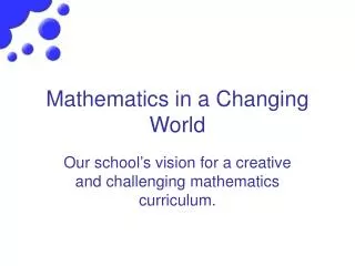 Mathematics in a Changing World