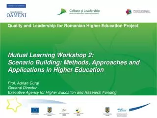 Quality and Leadership for Romanian Higher Education Project Mutual Learning Workshop 2: