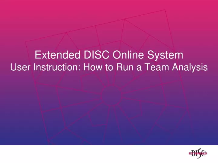 extended disc online system user instruction how to run a team analysis