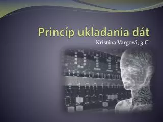 princ p ukladania d t