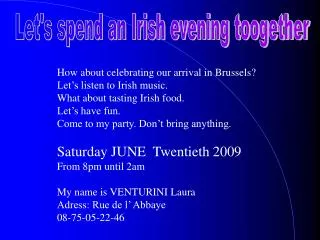 Let's spend an Irish evening toogether