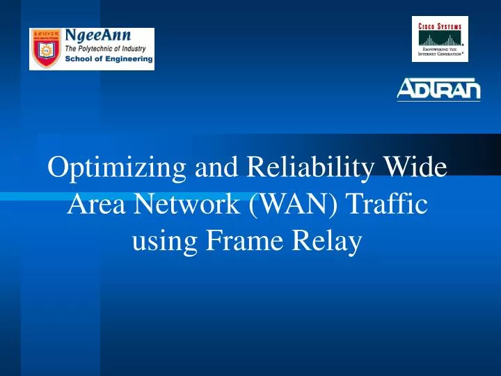optimizing and reliability wide area network wan traffic using frame relay