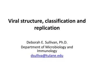 Viral structure, classification and replication