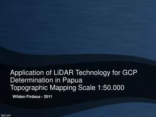 Application of LiDAR Technology for GCP Determination in Papua Topographic Mapping Scale 1:50.000