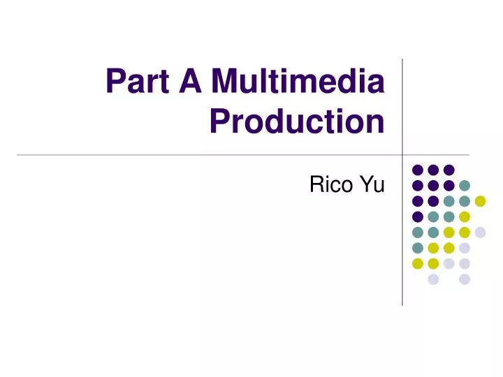 part a multimedia production