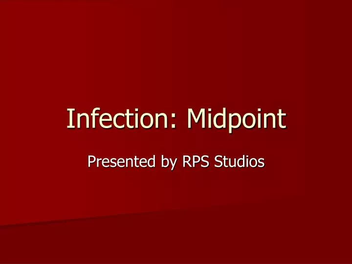 infection midpoint
