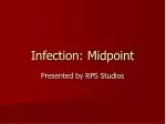 Infection: Midpoint - slide 1
