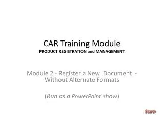 CAR Training Module PRODUCT REGISTRATION and MANAGEMENT