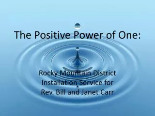 The Positive Power of One:
