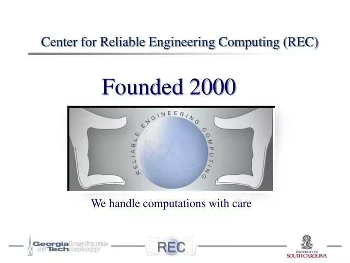 center for reliable engineering computing rec