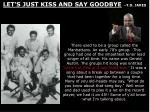 LET’S JUST KISS AND SAY GOODBYE –T.D. JAKES - slide 1