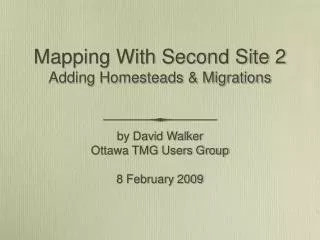 Mapping With Second Site 2 Adding Homesteads &amp; Migrations