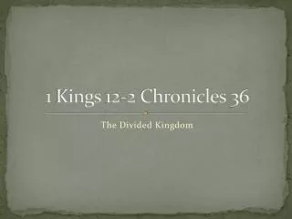 1 Kings 12-2 Chronicles 36