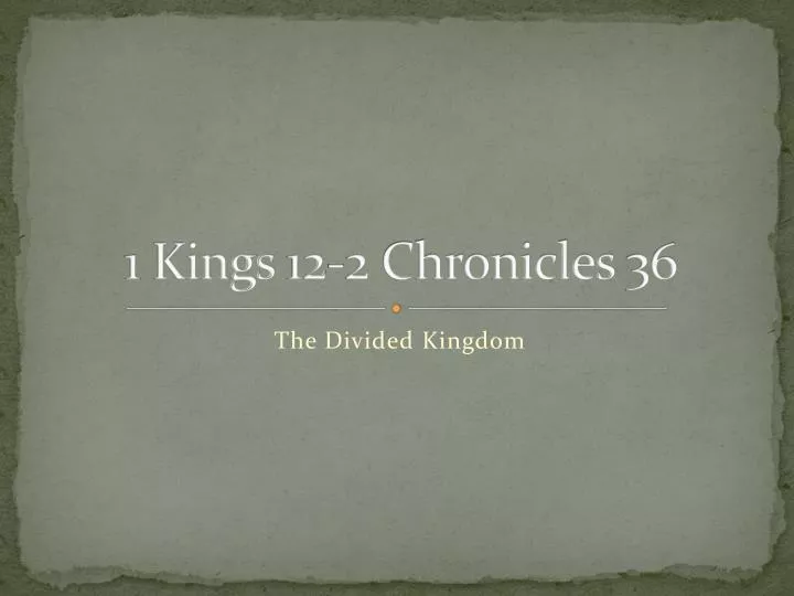 1 kings 12 2 chronicles 36