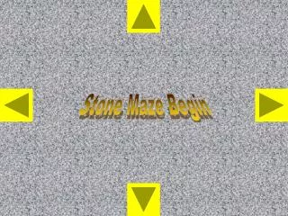 Stone Maze Begin