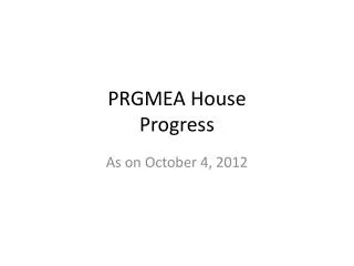 PRGMEA House Progress