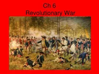 Ch 6 Revolutionary War
