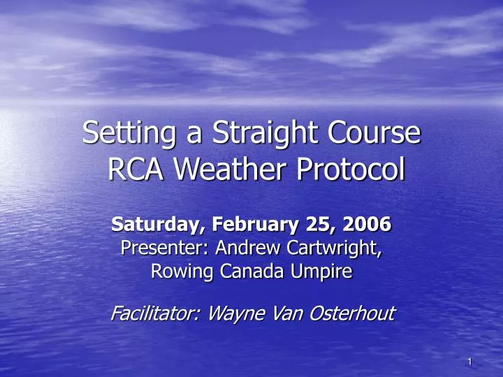 setting a straight course rca weather protocol
