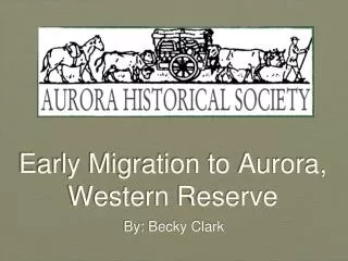 Early Migration to Aurora, Western Reserve