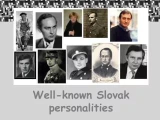 Well-known Slovak personalities