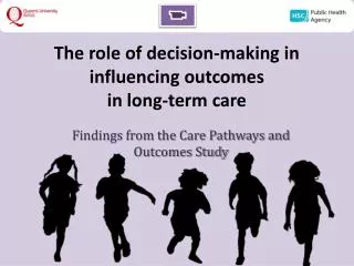 The role of decision-making in influencing outcomes in long-term care