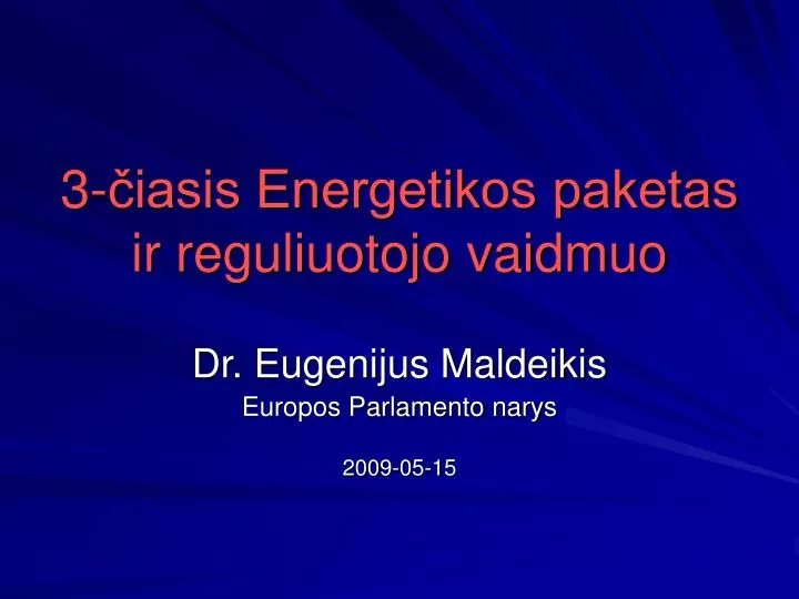 3 iasis energetikos paketas ir reguliuotojo vaidmuo