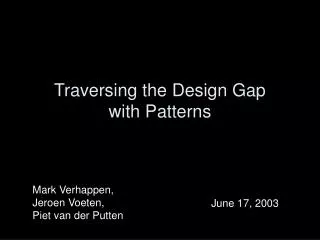 Traversing the Design Gap with Patterns