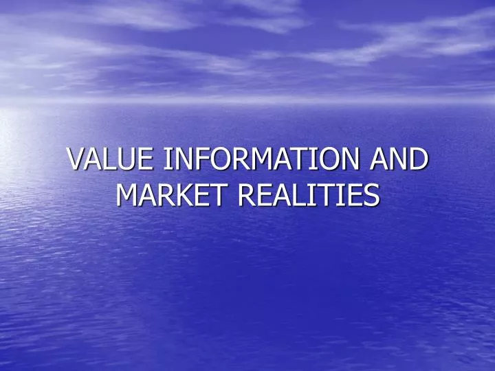 value information and market realities
