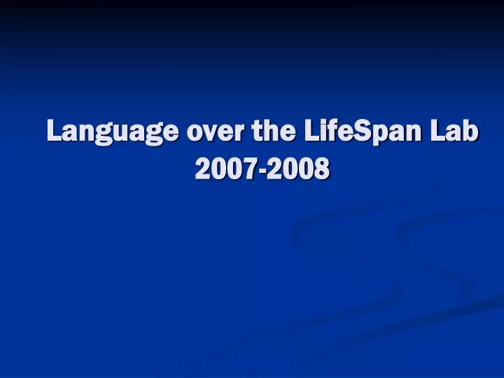language over the lifespan lab 2007 2008