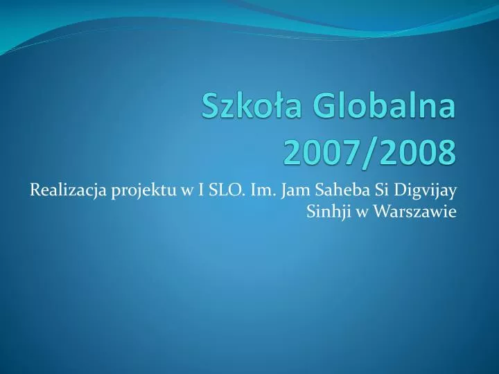 szko a globalna 2007 2008