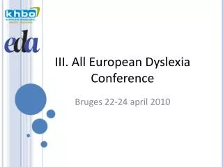 III. All European Dyslexia 	Conference