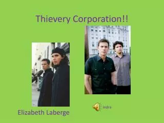 Thievery Corporation!!