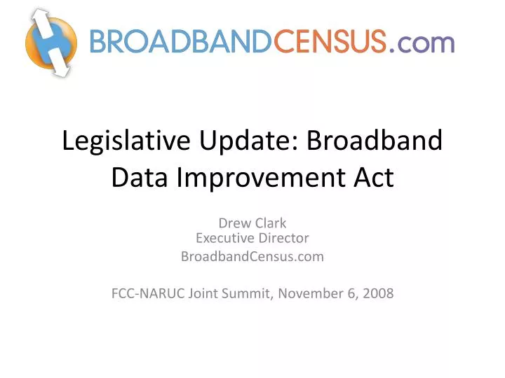 legislative update broadband data improvement act