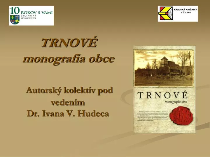 trnov monografia obce autorsk kolekt v pod veden m dr ivan a v hudec a