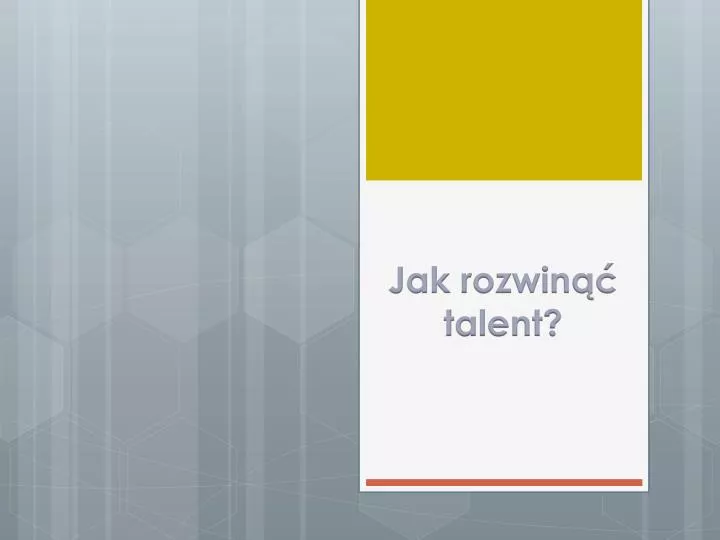 jak rozwin talent