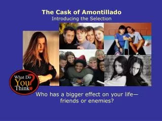 The Cask of Amontillado Introducing the Selection