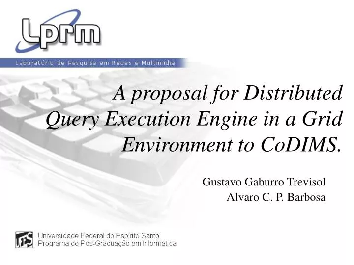 a proposal for distributed query execution engine in a grid environment to codims