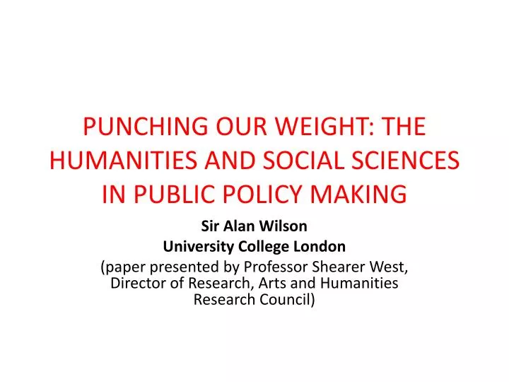 punching our weight the humanities and social sciences in public policy making